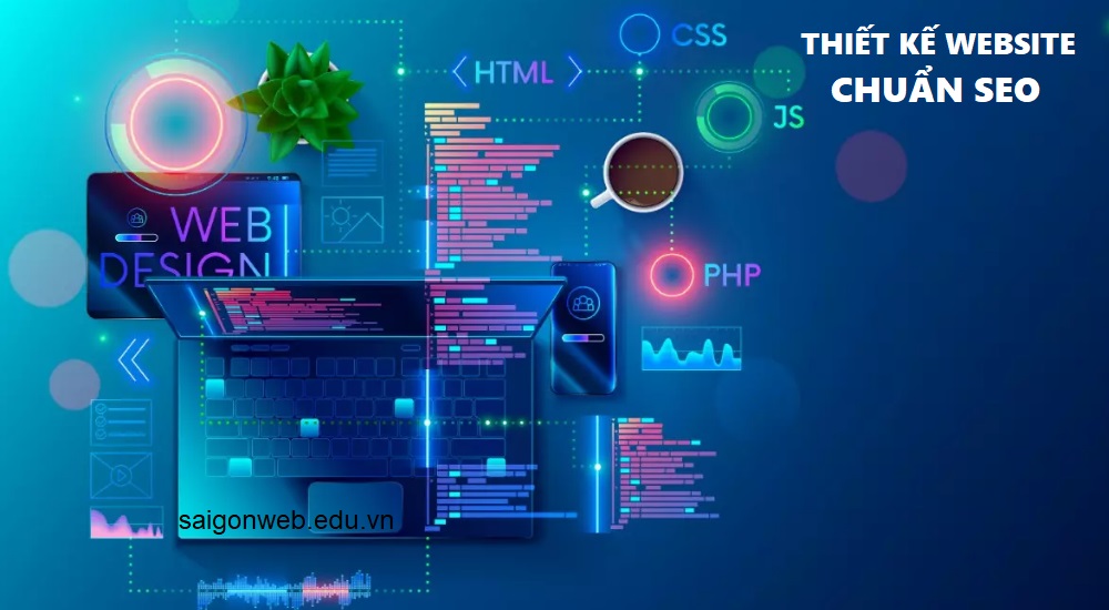 thiet-ke-website-chuan-seo-giup-tang-kha-nang-tiep-can-khach-hang